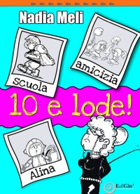 Immagine copertina libro 10 e lode!