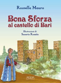 Immagine copertina libro Bona Sforza al castello di Bari