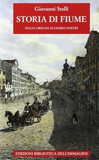 Immagine copertina libro Storia di Fiume