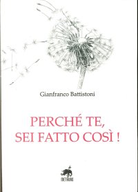 Immagine copertina libro Perché te, sei fatto così!