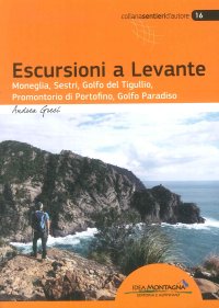 Immagine copertina libro Escursioni a Levante. Moneglia, Sestri, Golfo del Tigullio, promontorio di Portofino, Golfo Paradiso