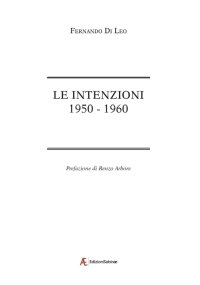 Immagine copertina libro Le intenzioni. 1950-1960
