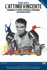 Immagine copertina libro L'attimo vincente. Quando lo sport diventa leggenda