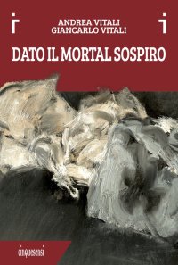 Immagine copertina libro Dato il mortal sospiro. Ediz. a colori