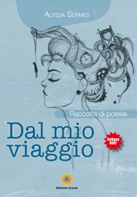 Immagine copertina libro Dal mio viaggio. Raccolta di poesie