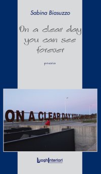 Immagine copertina libro On a clear day you can see forever. Ediz. italiana