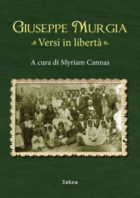 Immagine copertina libro Giuseppe Murgia. Versi in libertà