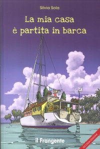 Immagine copertina libro La mia casa è partita in barca
