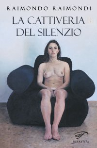 Immagine copertina libro La cattiveria del silenzio