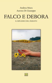 Immagine copertina libro Falco e Debora. Il riflesso del passato