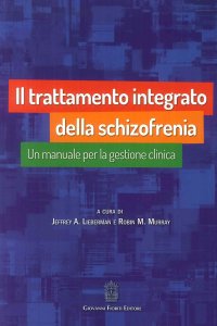 Immagine copertina libro Il trattamento integrato della schizofrenia. Un manuale per la gestione clinica