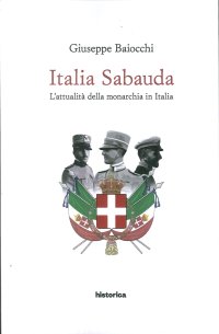 Immagine copertina libro Italia Sabauda. L'attualità della monarchia in Italia