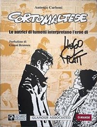 Immagine copertina libro Corto Maltese. Le autrici di fumetti interpretano l'eroe di Hugo Pratt
