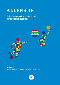 Immagine copertina libro Allenare. Adattamenti, valutazione, programmazione