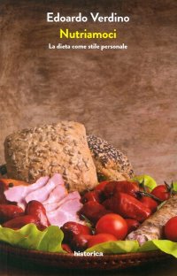 Immagine copertina libro Nutriamoci. La dieta come stile personale