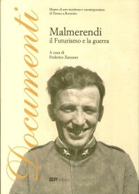 Immagine copertina libro Malmerendi. Il futurismo e la guerra