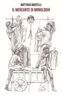 Immagine copertina libro Il mercante di monologhi