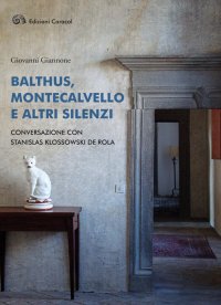 Immagine copertina libro Balthus, Montecalvello e altri silenzi. Conversazione con Stanislas Klossowski de Rola