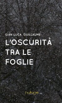 Immagine copertina libro L'oscurità tra le foglie