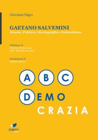 Immagine copertina libro Gaetano Salvemini. Scuola, politica, storiografia e federalismo. Con Segnalibro