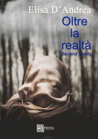 Immagine copertina libro Oltre la realtà. Beyond reality. Ediz. multilingue