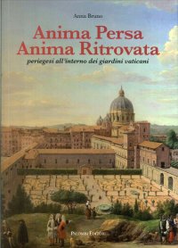 Immagine copertina libro Anima persa anima ritrovata. Periegesi all'interno dei giardini vaticani