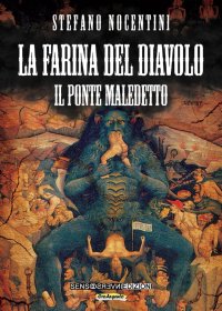 Immagine copertina libro La farina del diavolo. Il ponte maledetto. Vol. 1