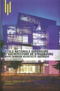 Immagine copertina libro École Nationale Supérieure d'Architecture De Strasbourg. Marc Mimram Architecte Ingénieur