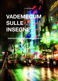 Immagine copertina libro Vademecum sulle insegne. Guida teorico pratica sulle insegne dal neon al LED