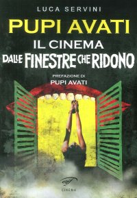 Immagine copertina libro Pupi Avati. Il cinema dalle finestre che ridono