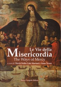 Immagine copertina libro Le vie della misericordia­The ways of mercy. Ediz. bilingue