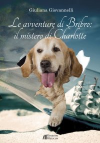 Immagine copertina libro Le avventure di Bribro: il mistero di Charlotte