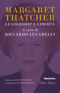 Immagine copertina libro Margaret Thatcher. Leadership e libertà