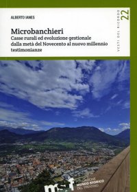 Immagine copertina libro Microbanchieri. Casse rurali ed evoluzione gestionale dalla metà del Novecento al nuovo millennio: testimonianze