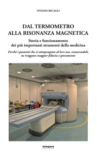 Immagine copertina libro Dal termometro alla risonanza magnetica. Storia e funzionamento dei più importanti strumenti della medicina
