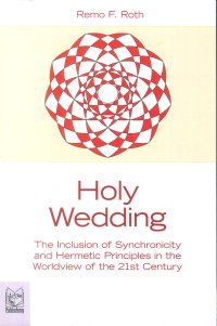 Immagine copertina libro Holy wedding. The inclusion of synchronicity and hermetic principles in the worldview of the 21st century