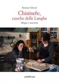 Immagine copertina libro Chisinere, cuoche delle Langhe.  Magie e maestria