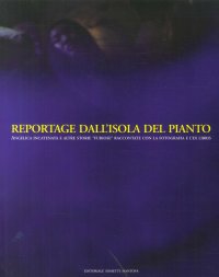 Immagine copertina libro Reportage dall'Isola del Pianto. Angelica Incatenata e altre storie «furiose» raccontate con la fotografia e l'ex libris. Ediz. illustrata