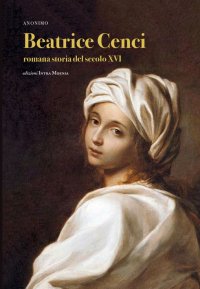 Immagine copertina libro Beatrice Cenci. Romana storia del secolo XVI