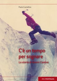 Immagine copertina libro C'è un tempo per sognare. La storia di Gianni Comino