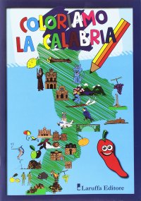 Immagine copertina libro Coloriamo la Calabria. Ediz. illustrata