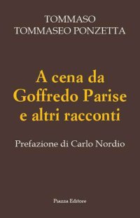 Immagine copertina libro A cena da Goffredo Parise e altri racconti