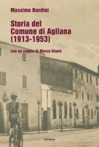 Immagine copertina libro Storia del comune di Agliana (1913-1953)