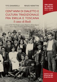 Immagine copertina libro Cent'anni di dialetto e cultura tradizionale fra Emilia e Toscana. Il caso di Badi