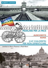Immagine copertina libro Pedalare per la pace. Auschwitz-Roma. 2147 chilometri per non dimenticare