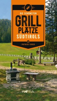 Immagine copertina libro Die schonsten grill platze Sudtirols
