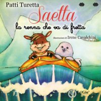 Immagine copertina libro Saetta. La renna che va di fretta