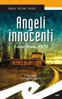 Immagine copertina libro Angeli innocenti. Lomellina, 1970