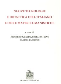 Immagine copertina libro Nuove tecnologie e didattica dell'italiano e delle materie umanistiche