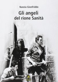 Immagine copertina libro Gli angeli del rione Sanità